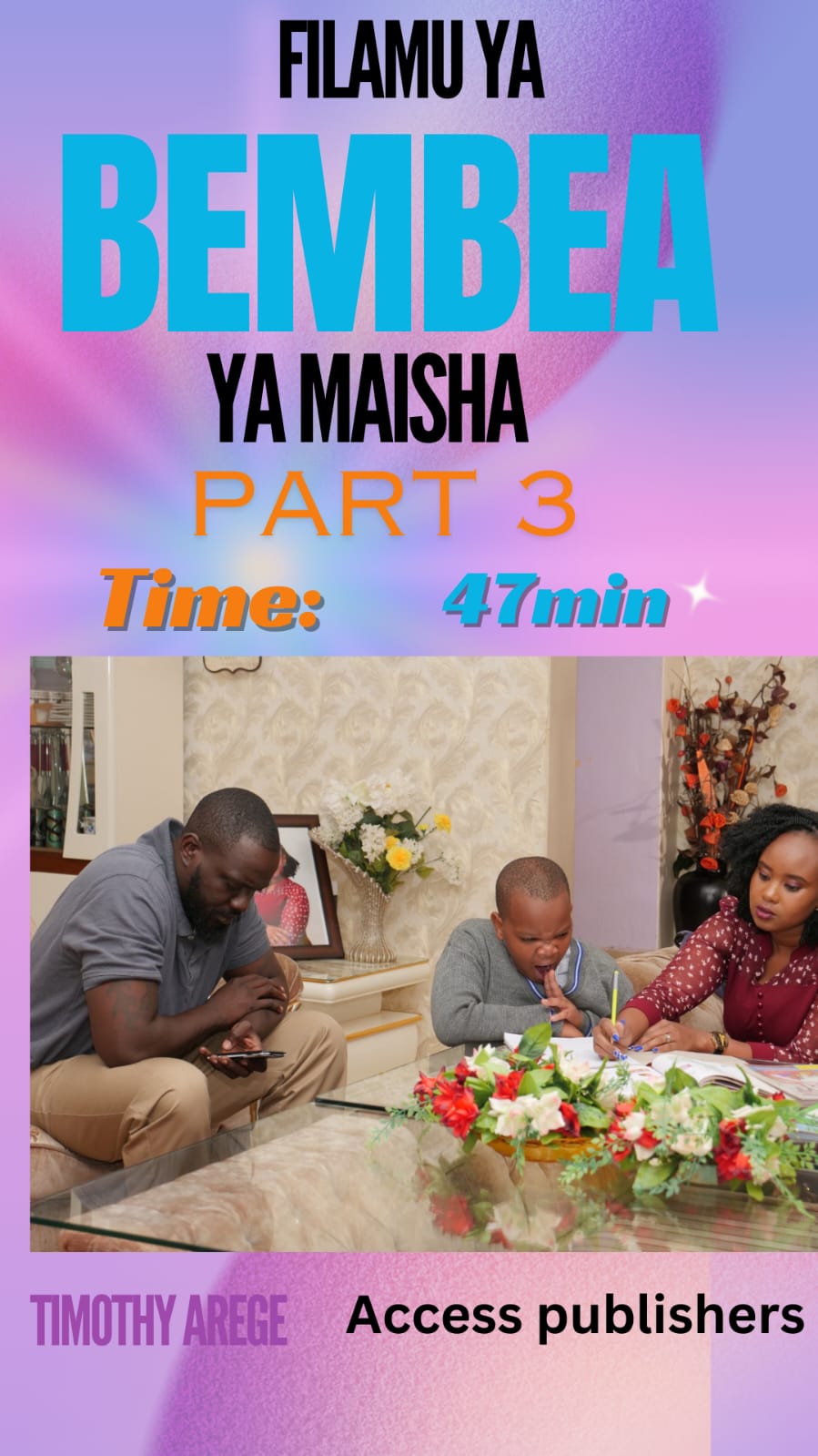 Filamu ya Bembea ya Maisha Part Three